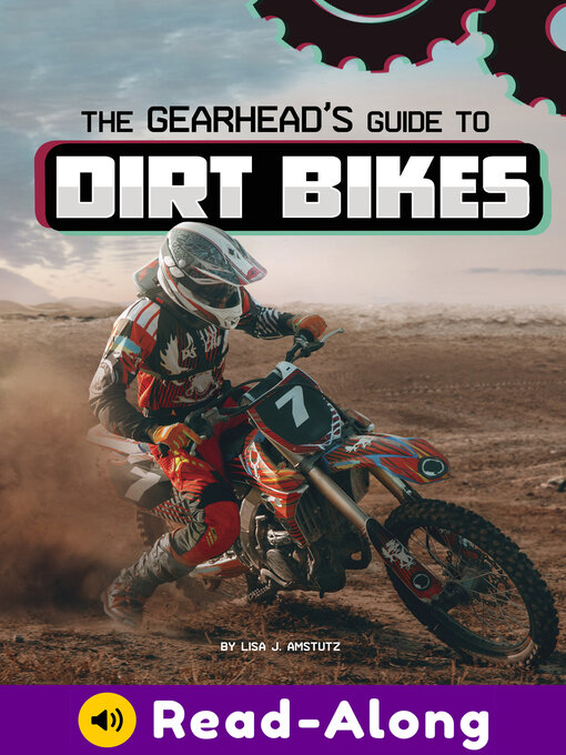 Title details for The Gearhead's Guide to Dirt Bikes by Lisa J. Amstutz - Available